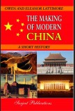 THE MAKING OF MODERN CHINA: A SHORT HISTORY